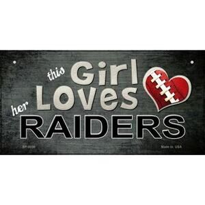 NFL License Plate Raiders This Girl Loves Her Oakland Las Vegas Metal Auto Sign